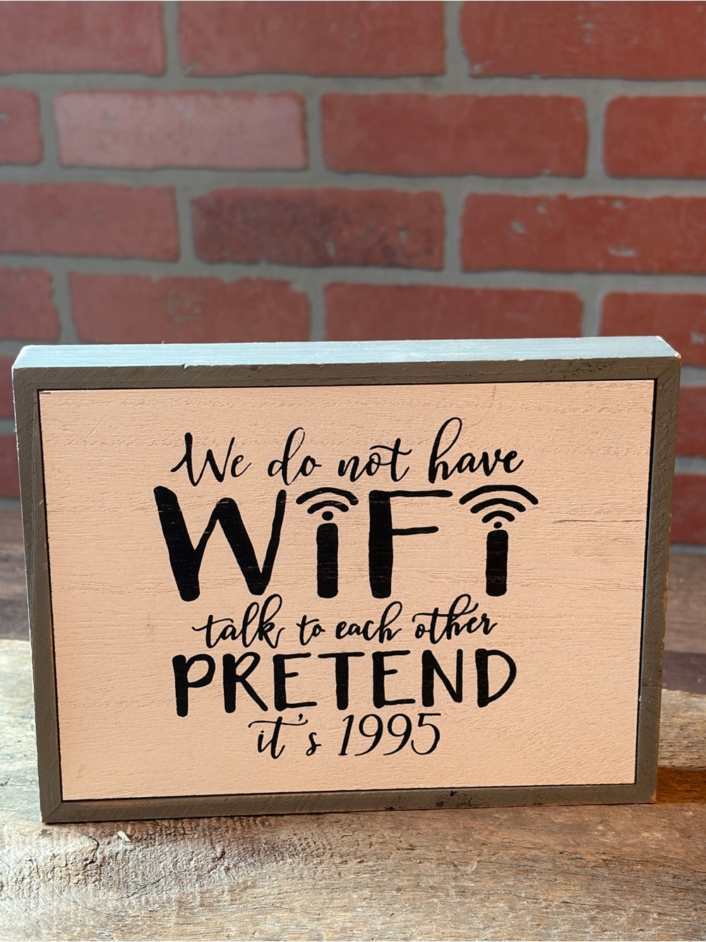 "We Do Not Have Wi-Fi" Wooden Sign – Funny Retro Home Decor, Pretend It's 1995